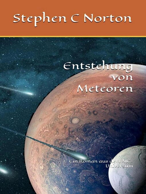 Title details for Entstehung von Meteoren by Stephen C Norton - Available